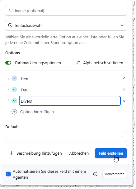 Anlegen eines Felds mit dem Typ Einfachauswahl